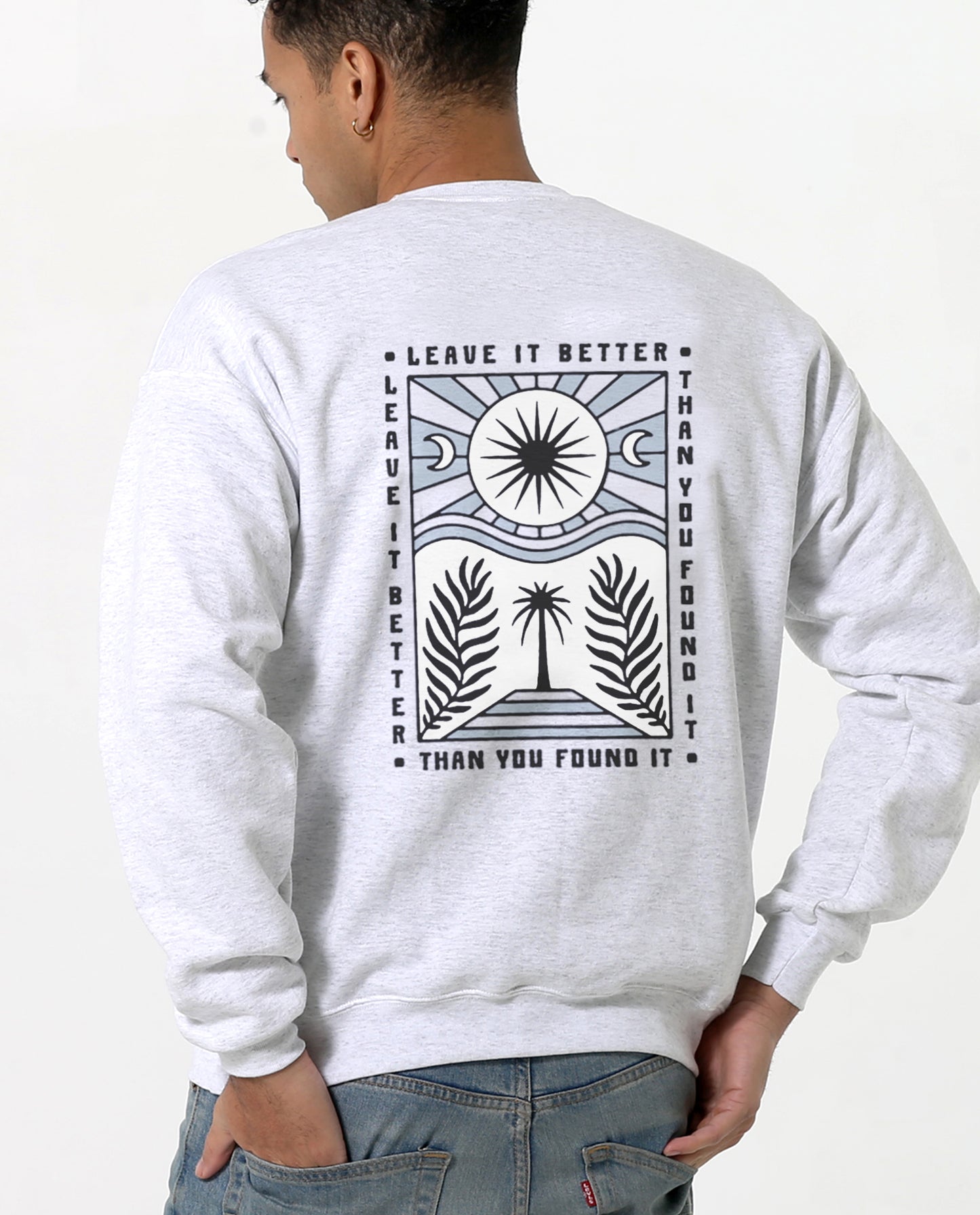 Leave it Better Unisex Sweatshirt